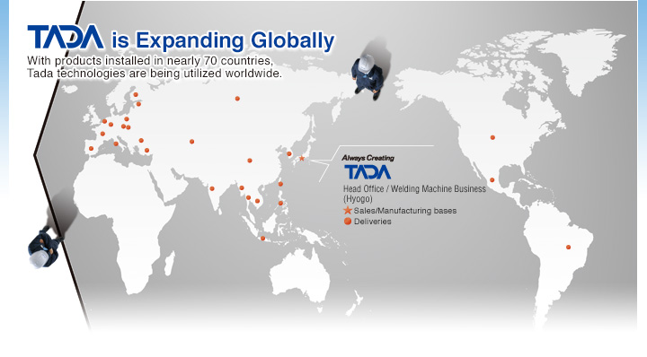 TADA is Expanding Globally  With products installed in nearly 70 countries, Tada technologies are being utilized worldwide.